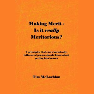 Making Merit  Is it really Meritorio..., Tim McLachlan