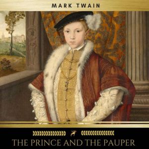The Prince and the Pauper, Mark Twain