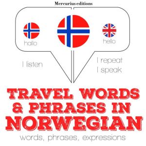 Travel words and phrases in Norwegian..., JM Gardner