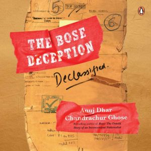 The Bose Deception, Anuj Dhar