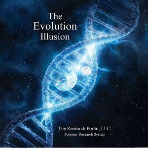 The Evolution Illusion, The Research Portal LLC