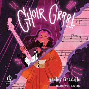 Choir Grrrl, Ashley Granillo