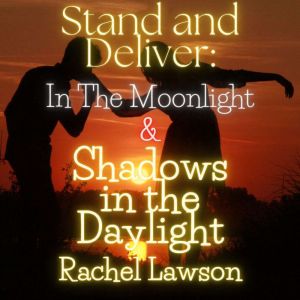 In The Moonlight  Shadows in the Day..., Rachel Lawson