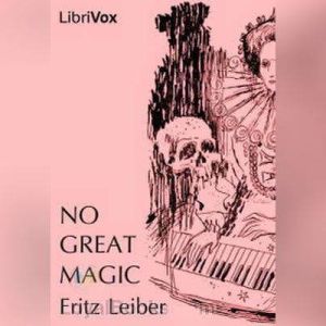 No Great Magic, Fritz Leiber