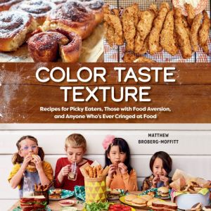 Color Taste Texture, Matthew BrobergMoffitt