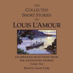 The Collected Short Stories of Louis ..., Louis LAmour