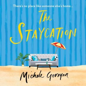 The Staycation, Michele Gorman