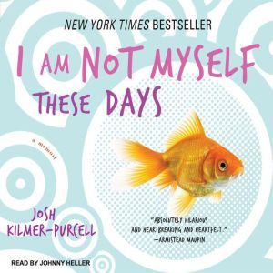I Am Not Myself These Days, Josh KilmerPurcell