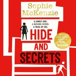 Hide and Secrets, Sophie McKenzie
