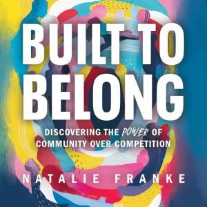 Built to Belong, Natalie Franke