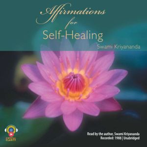 Affirmations for SelfHealing, Swami Kriyananda