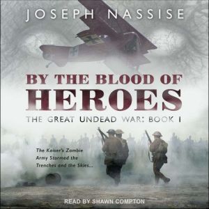 By The Blood of Heroes, Joseph Nassise