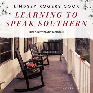 Learning to Speak Southern, Lindsey Rogers Cook