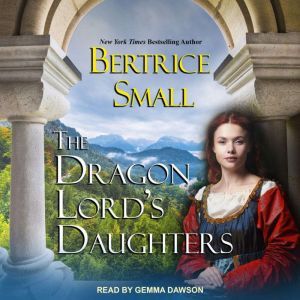 The Dragon Lords Daughters, Bertrice Small