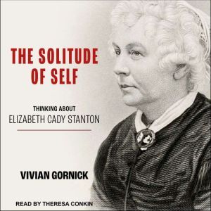 The Solitude of Self, Vivian Gornick