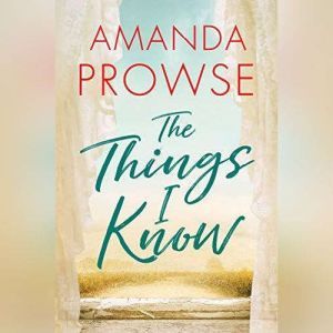 The Things I Know, Amanda Prowse