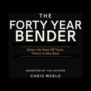 The Forty Year Bender, Chris Merlo