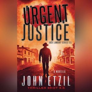 Urgent Justice, John Etzil