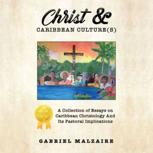 Christ  Caribbean Cultures, Gabriel Malzaire