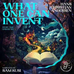 What One Can Invent Story Time, Epis..., Hans Christian Andersen