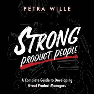 Strong Product People, Petra Wille