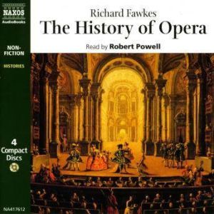 The History of Opera, Richard Fawkes