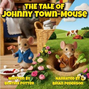 The Tale of Johnny TownMouse, Beatrix Potter