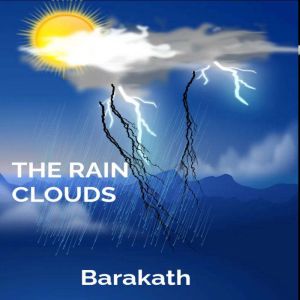 THE RAIN CLOUDS, BARAKATH