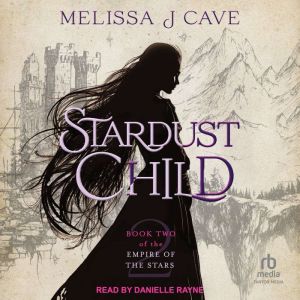 Stardust Child, Melissa J Cave