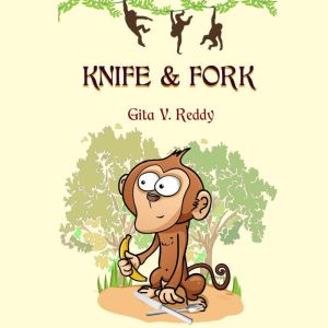 Knife and Fork, Gita V. Reddy