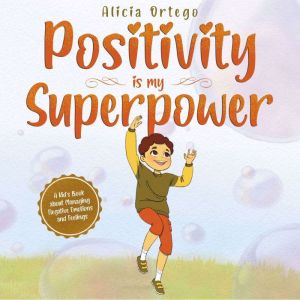 Positivity is my Superpower, Alicia Ortego