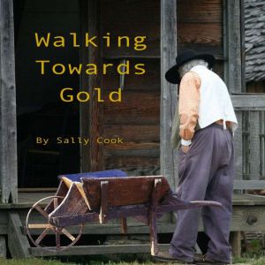 Walking Towards Gold, Sally Cook