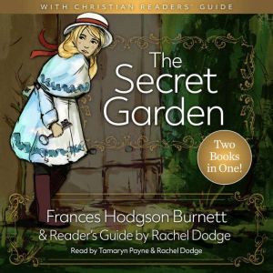 The Secret Garden with A Christian Readers' Guide: Two Books in One!