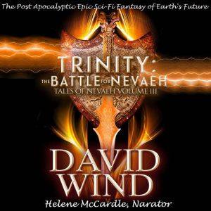 TRINITY THE BATTLE FOR NEVAEH, David Wind