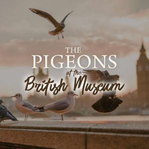The Pigeons at the British Museum, Richard Jefferies