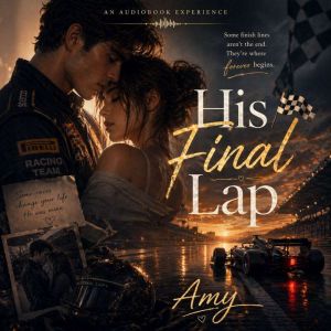 His Final Lap, Amy