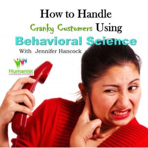How to Handle Cranky Customers Using ..., Jennifer Hancock