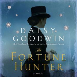 The Fortune Hunter, Daisy Goodwin