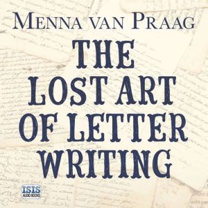 The Lost Art of Letter Writing, Menna Van Praag