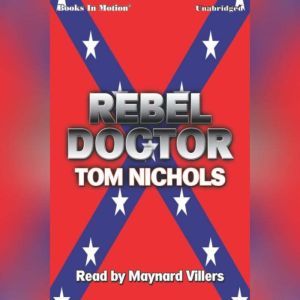 Rebel Doctor, Tom P. Nichols