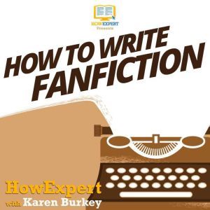 How To Write Fanfiction, HowExpert