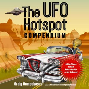 The UFO Hotspot Compendium, Craig Campobasso