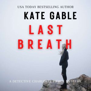 Last Breath, Kate Gable