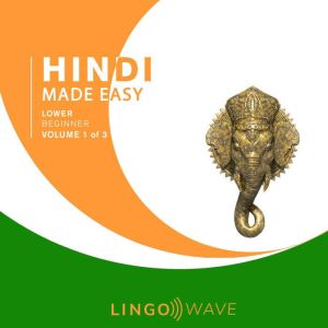 Hindi Made Easy  Lower beginner  Vo..., Lingo Wave