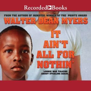 It Aint All for Nothin, Walter Dean Myers