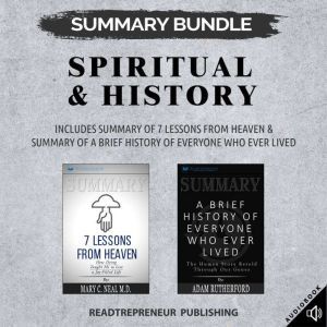 Summary Bundle: Spiritual & History  Readtrepreneur Publishing: Includes Summary of 7 Lessons from Heaven & Summary of A Brief