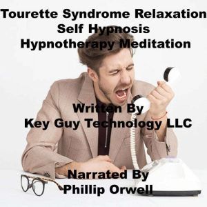 Tourette Syndrome Relaxation Self Hyp..., Key Guy Technology LLC