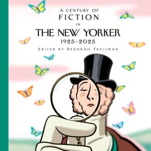 A Century of Fiction in The New Yorke..., New Yorker Magazine Inc