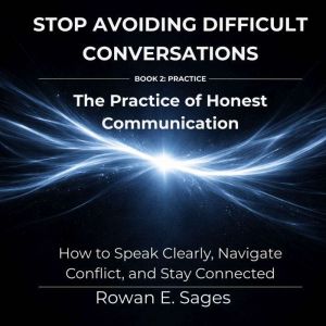 Stop Avoiding Difficult Conversations..., Rowan E. Sages