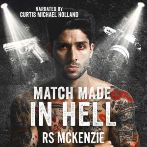 Match Made in Hell, RS McKenzie